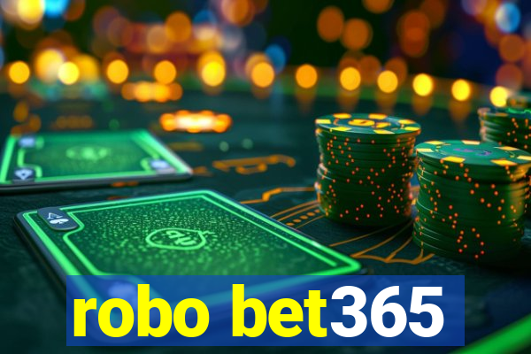 robo bet365